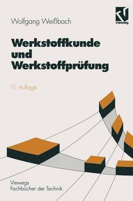 Wolfgang Weißbach - Werkstoffkunde und Werkstoffprüfung, Häftad