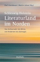 Martin Lätzel, Olaf Irlenkäuser - Schleswig-Holstein. Literaturland im Norden, Inbunden