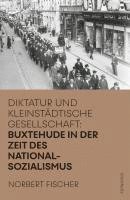 bokomslag Buxtehude in der Zeit des Nationalsozialismus