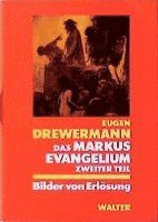Eugen Drewermann - Das Markusevangelium II. Bilder von Erlösung, Inbunden