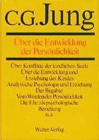 Carl Gustav Jung, Lilly Jung-Merker, Elisabeth Rüf - Gesammelte Werke 17. Über die Entwicklung der Persönlichkeit, Inbunden