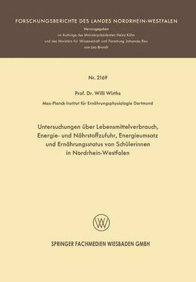 bokomslag Untersuchungen ber Lebensmittelverbrauch, Energie- und Nhrstoffzufuhr, Energieumsatz und Ernhrungsstatus von Schlerinnen in Nordrhein-Westfalen