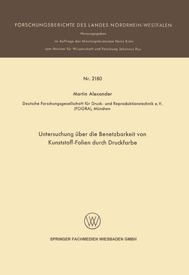 Martin Alexander - Untersuchung über die Benetzbarkeit von Kunststoff-Folien durch Druckfarbe, Häftad