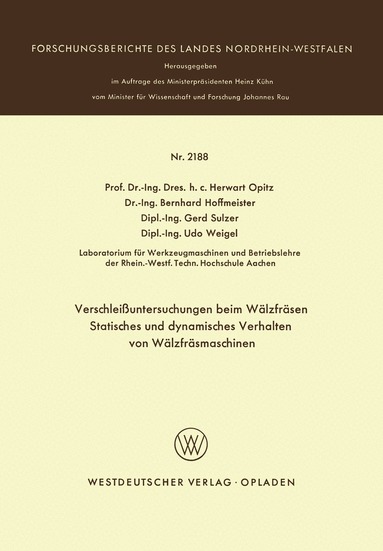 Herwart Opitz, Bernhard Hoffmeister, Gerd Sulzer, Udo Weigel - Verschleißuntersuchungen beim Wälzfräsen Statisches und dynamisches Verhalten von Wälzfräsmaschinen, Häftad