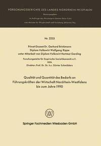 bokomslag Qualitt und Quantitt des Bedarfs an Fhrungskrften der Wirtschaft Nordrhein-Westfalen bis zum Jahre 1990