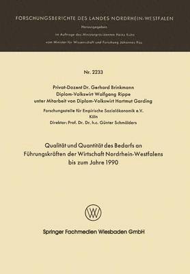 Qualitt und Quantitt des Bedarfs an Fhrungskrften der Wirtschaft Nordrhein-Westfalen bis zum Jahre 1990 1