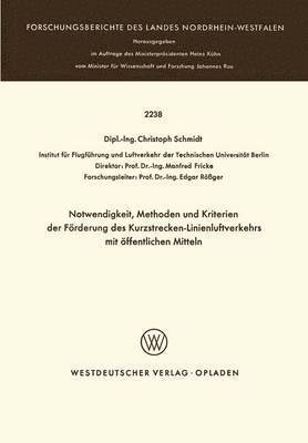 Christoph Schmidt - Notwendigkeit, Methoden und Kriterien der Förde rung des Kurzstrecken-Linienluftverkehrs mit öffentlichen Mitteln, Häftad