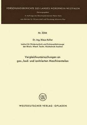 Klaus Keller - “Vergleichsuntersuchungen an gas-, bad- und ionitrierten Maschinenteilen”, Häftad