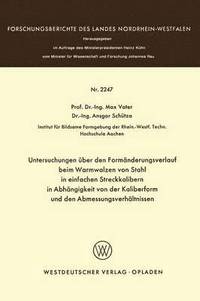 bokomslag Untersuchungen ber den Formnderungsverlauf beim Warmwalzen von Stahl in einfachen Streckkalibern in Abhngigkeit von der Kaliberform und den Abmessungsverhltnissen