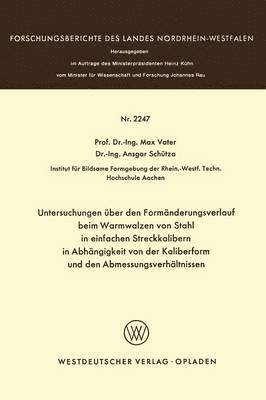 bokomslag Untersuchungen ber den Formnderungsverlauf beim Warmwalzen von Stahl in einfachen Streckkalibern in Abhngigkeit von der Kaliberform und den Abmessungsverhltnissen