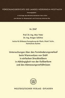Untersuchungen über den Formänderungsverlauf beim Warmwalzen von Stahl in einfachen Streckkalibern in Abhängigkeit von der Kaliberform und den Abmessungsverhältnissen