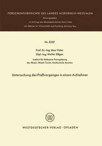 bokomslag Untersuchung des Preßvorganges in einem Aufnehmer
