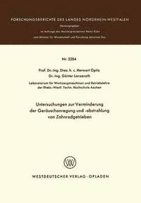 bokomslag Untersuchungen zur Verminderung der Geruschanregung und -abstrahlung von Zahnradgetrieben