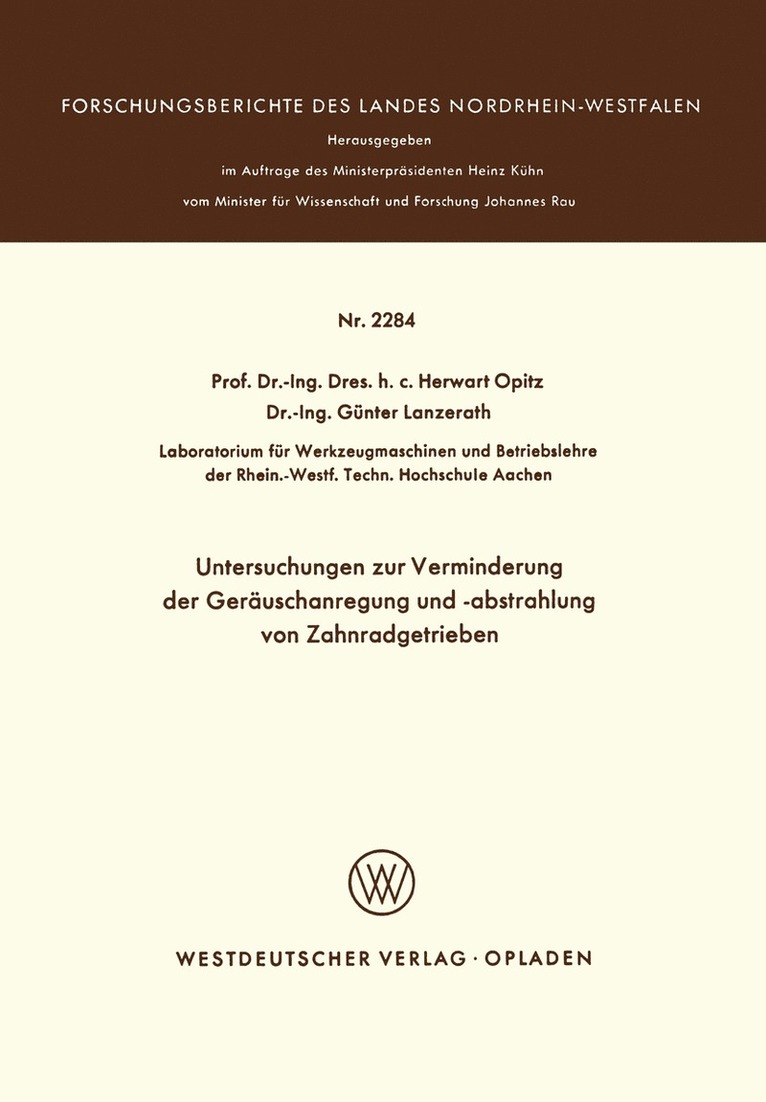 Untersuchungen zur Verminderung der Geruschanregung und -abstrahlung von Zahnradgetrieben 1