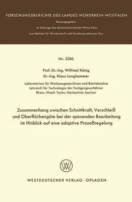 Wilfried König - Zusammenhang zwischen Schnittkraft, Verschleiß und Oberflächengüte bei der spanenden Bearbeitung im Hinblick auf eine adaptive Prozeßregelung, Häftad