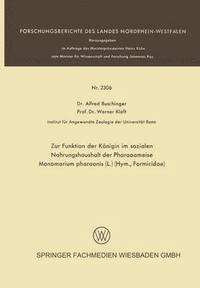 bokomslag Zur Funktion der Knigin im sozialen Nahrungshaushalt der Pharaoameise Monomorium pharaonis (L.) (Hym., Formicidae)