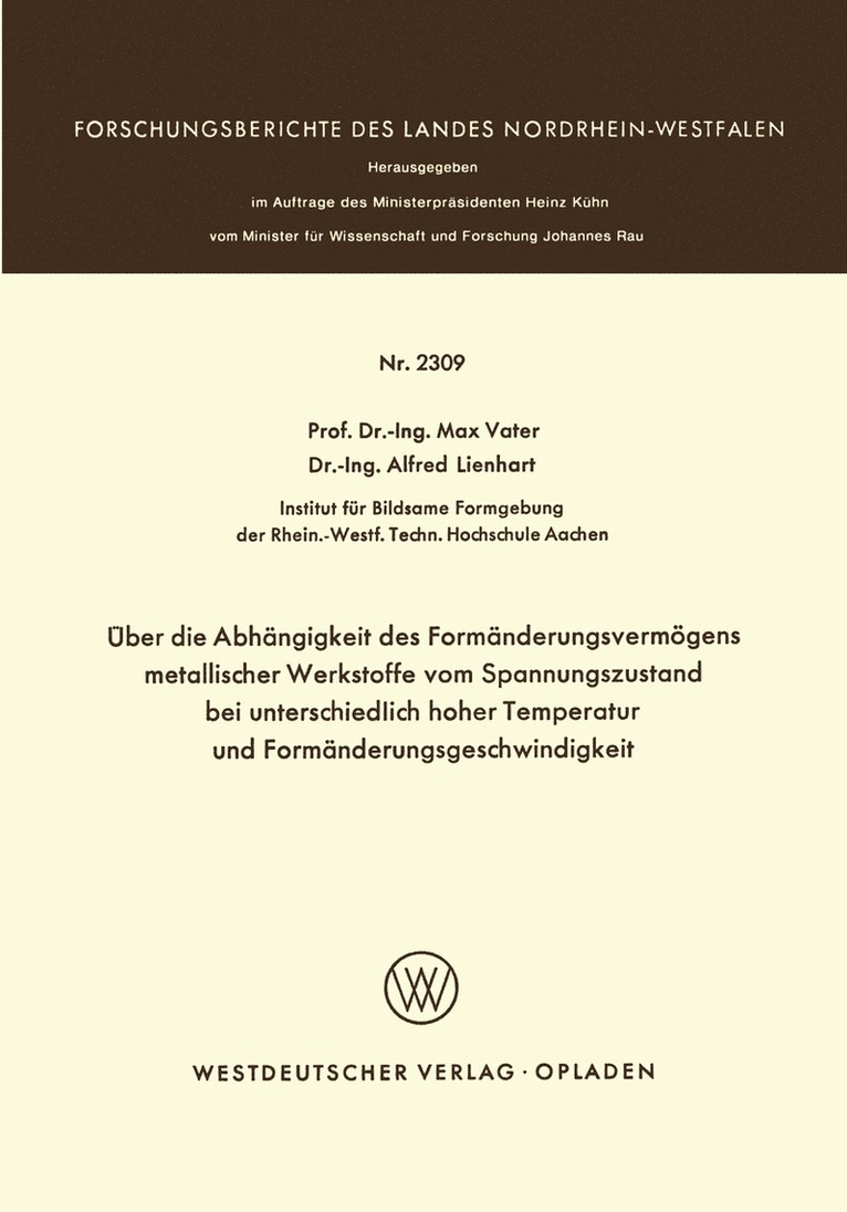 ber die Abhngigkeit des Formnderungsvermgens metallischer Werkstoffe vom Spannungszustand bei unterschiedlich hoher Temperatur und Formnderungsgeschwindigkeit 1