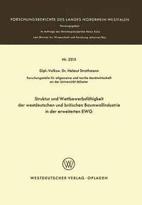 bokomslag Struktur und Wettbewerbsfhigkeit der westdeutschen und britischen Baumwollindustrie in der erweiterten EWG