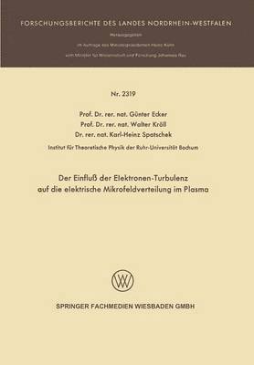 bokomslag Der Einflu der Elektronen-Turbulenz auf die elektrische Mikrofeldverteilung im Plasma