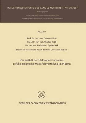 Günter Ecker, Gunter Ecker - Der Einfluß der Elektronen-Turbulenz auf die elektrische Mikrofeldverteilung im Plasma, Häftad