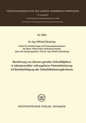 bokomslag Berechnung von ebenen geraden Schaufelgittern in inkompressibler reibungsfreier Potentialströmung mit Berücksichtigung der Schaufelbelastungskriterien