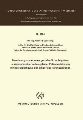 Berechnung von ebenen geraden Schaufelgittern in inkompressibler reibungsfreier Potentialstrmung mit Bercksichtigung der Schaufelbelastungskriterien 1