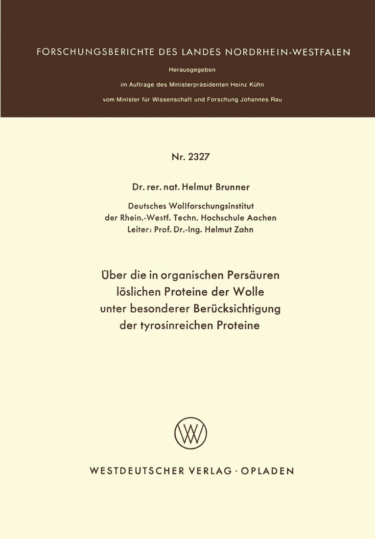 Helmut Brunner - Über die in organischen Persäuren löslichen Proteine der Wolle unter besonderer Berücksichtigung der tyrosinreichen Proteine, Häftad
