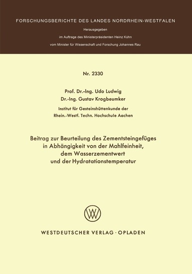 Udo Ludwig - Beitrag zur Beurteilung des Zementsteingefüges in Abhängigkeit von der Mahlfeinheit dem Wasserzementwert und der Hydratationstemperatur, Häftad