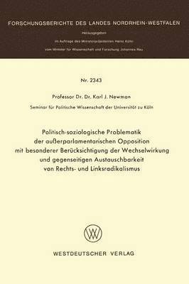 bokomslag Politisch-soziologische Problematik der auerparlamentarischen Opposition mit besonderer Bercksichtigung der Wechselwirkung und gegenseitigen Austauschbarkeit von Rechts- und Linksradikalismus