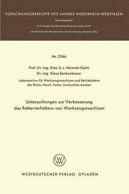 Herwart Opitz - Untersuchungen zur Verbesserung des Ratterverhaltens von Werkzeugmaschinen, Häftad