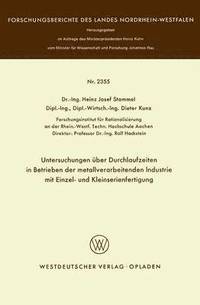 bokomslag Untersuchungen ber Durchlaufzeiten in Betrieben der metallverarbeitenden Industrie mit Einzel- und Kleinserienfertigung