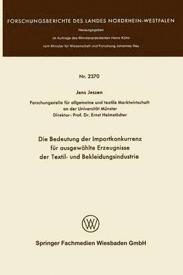 bokomslag Die Bedeutung der Importkonkurrenz fr ausgewhlte Erzeugnisse der Textil- und Bekleidungsindustrie