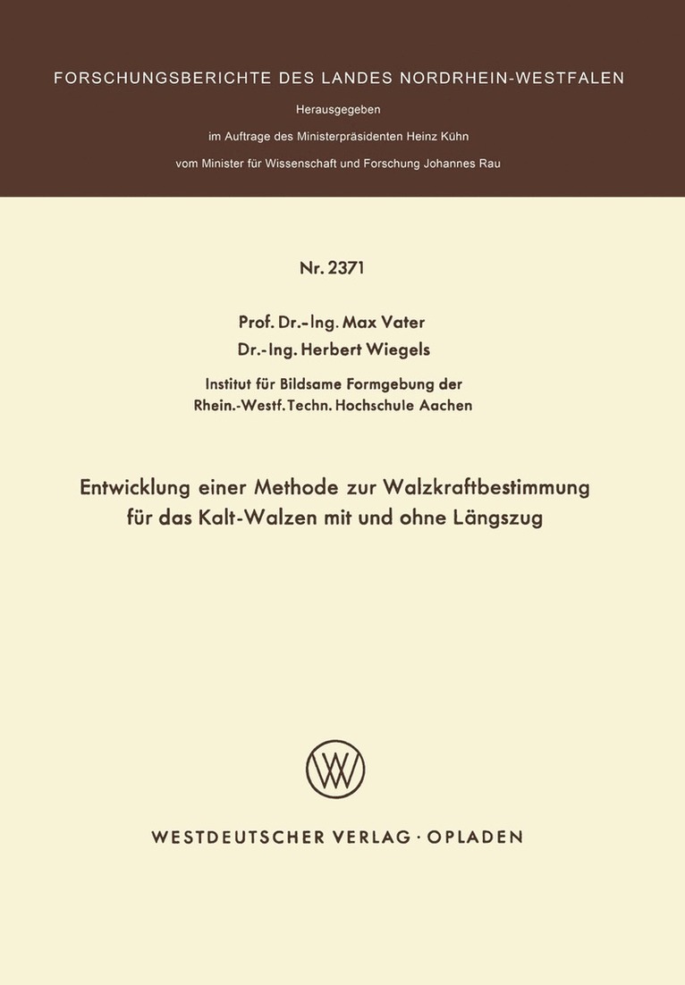 Entwicklung einer Methode zur Walzkraftbestimmung fr das Kalt-Walzen mit und ohne Lngszug 1