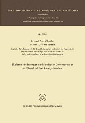 Otto Wünsche, Otto Wunsche - Skelettveränderungen nach kritischer Dekompression aus Überdruck bei Zwergschweinen, Häftad