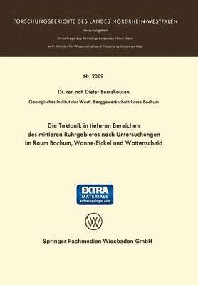 Die Tektonik in tieferen Bereichen des mittleren Ruhrgebietes nach Untersuchungen im Raum Bochum, Wanne-Eickel und Wattenscheid 1
