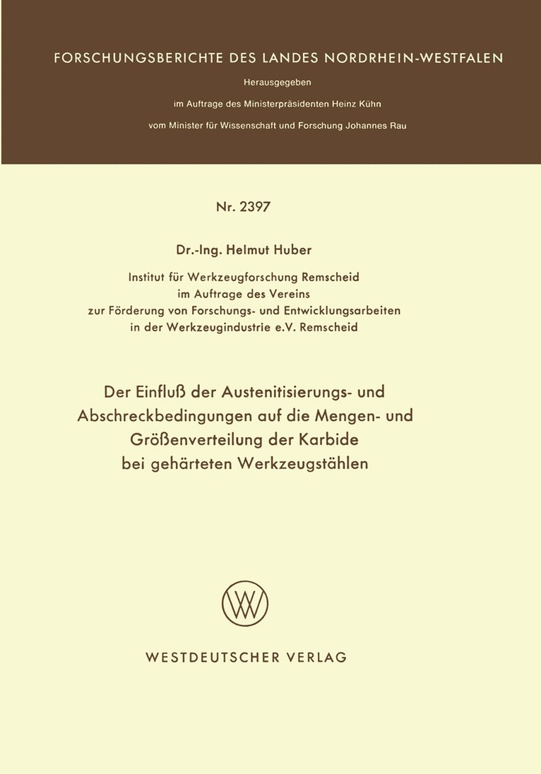 Helmut Huber - Der Einfluß der Austenitisierungs- und Abschreckbedingungen auf die Mengen- und Größenverteilung der Karbide bei gehärteten Werkzeugstählen, Häftad