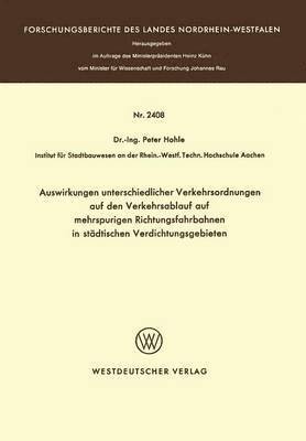 bokomslag Auswirkungen unterschiedlicher Verkehrsordnungen auf den Verkehrsablauf auf mehrspurigen Richtungsfahrbahnen in stdtischen Verdichtungsgebieten