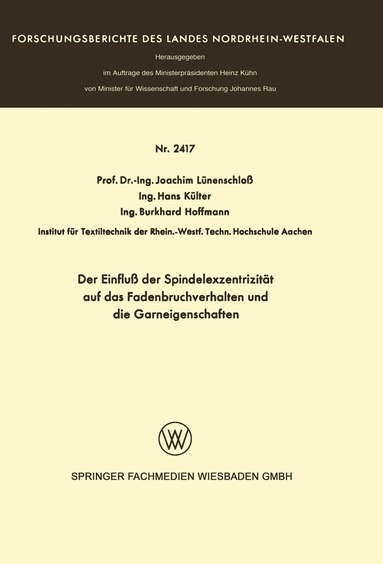 Joachim Lünenschloß - Der Einfluß der Spindelexzentrizität auf das Fadenbruchverhalten und die Graneigenschaften, Häftad