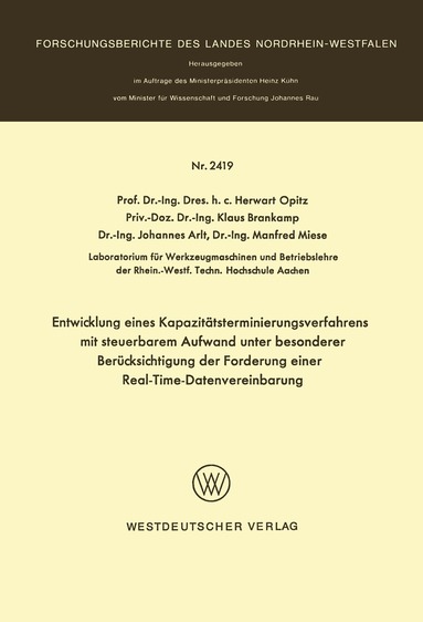 Herwart Opitz - Entwicklung eines Kapazitätsterminierungsverfahrens mit steuerbarem Aufwand unter besonderer Berücksichtigung der Forderung einer Real-Time-Datenverarbeitung, Häftad