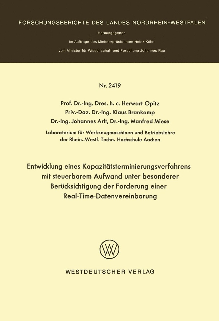 Herwart Opitz - Entwicklung eines Kapazitätsterminierungsverfahrens mit steuerbarem Aufwand unter besonderer Berücksichtigung der Forderung einer Real-Time-Datenverarbeitung, Häftad