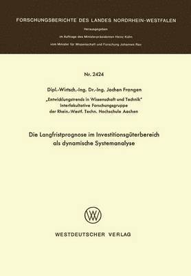 Jochen Frangen - Die Langfristprognose im Investitionsgüterbereich als dynamische Systemanalyse, Häftad