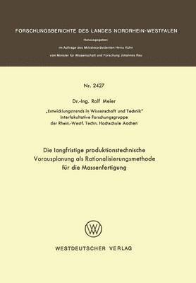 bokomslag Die langfristige produktionstechnische Vorausplanung als Rationalisierungsmethode für die Massenfertigung