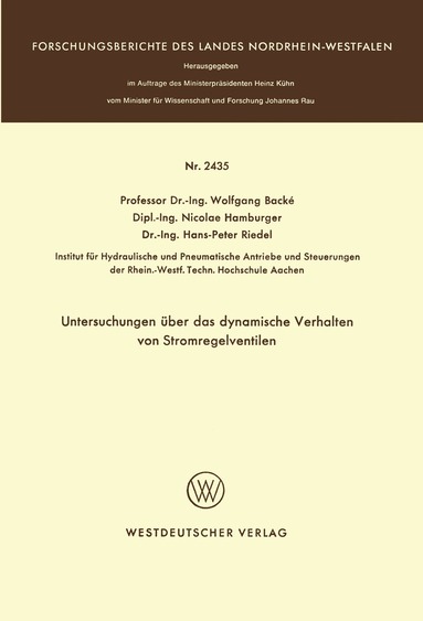 Wolfgang Backé - Untersuchungen über das dynamische Verhalten von Stromregelventilen, Häftad