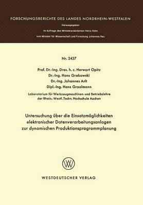 bokomslag Untersuchung über die Einsatzmöglichkeiten elektronischer Datenverarbeitungsanlagen zur dynamischen Produktionsprogrammplanung