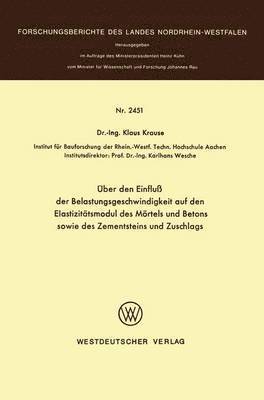 bokomslag ber den Einflu der Belastungsgeschwindigkeit auf den Elastizittsmodul des Mrtels und Betons sowie des Zementsteins und Zuschlags