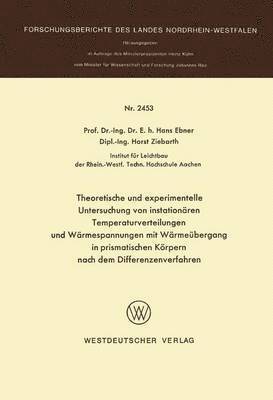 bokomslag Theoretische und experimentelle Untersuchung von instationren Temperaturverteilungen und Wrmespannungen mit Wrmebergang in prismatischen Krpern nach dem Differenzenverfahren