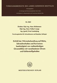 bokomslag Einfluß der Wärmebehandlung auf Härte, Schneidverhalten und Korrosionsbeständigkeit von rostbeständigen Chromstählen mit verschiedenen Chrom- und Kohl