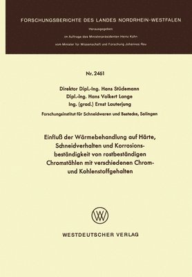Hans Stüdemann - Einfluß der Wärmebehandlung auf Härte, Schneidverhalten und Korrosionsbeständigkeit von rostbeständigen Chromstählen mit verschiedenen Chrom- und Kohl, Häftad