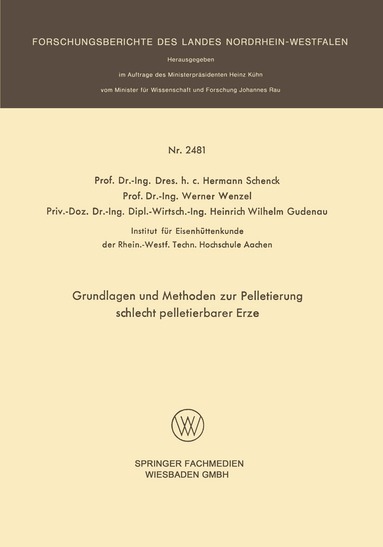 Hermann Schenck, Werner Wenzel - Grundlagen und Methoden zur Pelletierung schlecht pelletierbarer Erze, Häftad