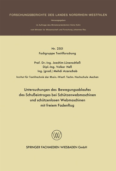 Joachim Lünenschloß - Untersuchungen des Bewegungsablaufes des Schußeintrages bei Schützenwebmaschinen und schützenlosen Webmaschinen mit freiem Fadenflug, Häftad